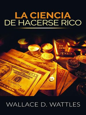cover image of La Ciencia de Hacerse Rico (Traducido)